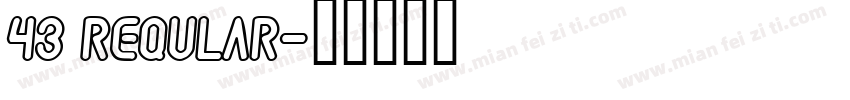 43 Reqular字体转换